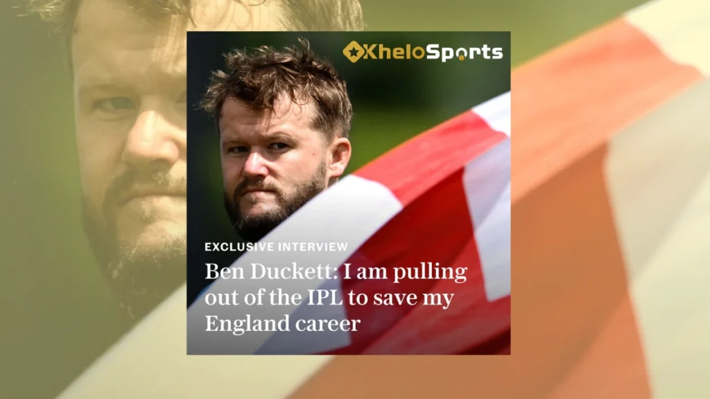 Ben Duckett Withdraws from IPL 2026 – Ban Rules and Impact